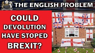 Could English Devolution Have Stopped Brexit