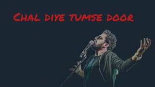Chal Diye Tumse Door - Rahul Jain