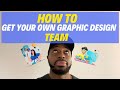 How To Get A Graphic Design Team