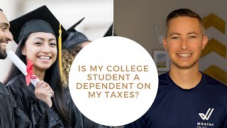 Is my college student a dependent on my tax return?