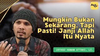 Lagi Down? Coba Ingat Janji Allah Dulu Deh... | Ceramah Ustadz Hanan Attaki