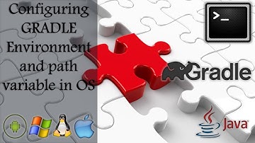 How to configure Gradle environment and path variable for java dependency management