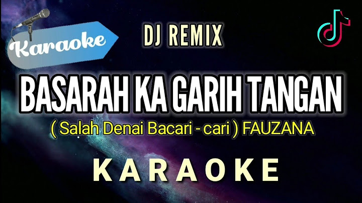 [Karaoke] BASARAH KA GARIH TANGAN (salah denai bacari - cari) Fauzana | VERSI DJ REMIX