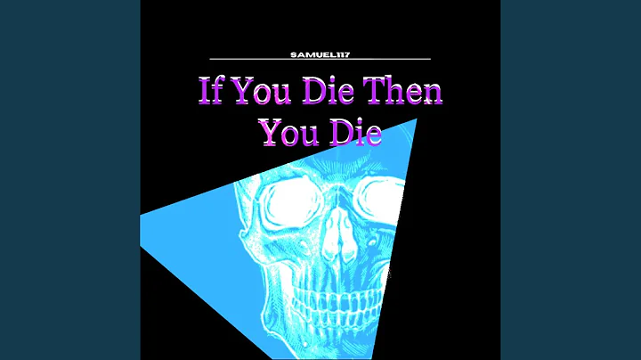 If You Die Then You Die