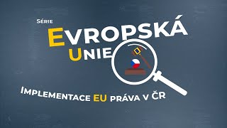 Jak se v ČR přijímají evropské zákony? | Pan Evropa