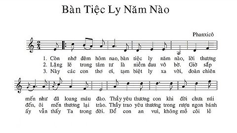 Bàn Tiệc Ly Năm Nào || Phanxico ( Nghi Thức Rửa Chân Thứ 5 Tuần Thánh )