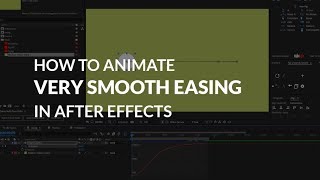How to Animate Very Smooth Easing in After Effects