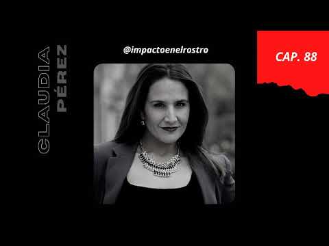 Claudia Pérez| Impacto en el Rostro