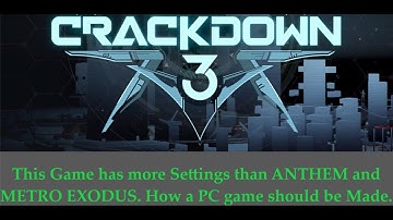 Crackdown 3 All PC Settings.