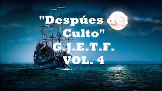 Video thumbnail of "Vol. 4 Después del Culto-Grupo Jesucristo es tu Futuro (con letra)"