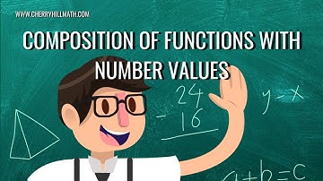 COMPOSITION OF FUNCTIONS WITH NUMBER VALUE INPUTS | Algebra 2 | Video 5