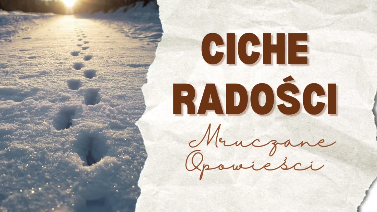 Spokojna opowieść na wyciszenie i sen | cichy głos | Ciche radości