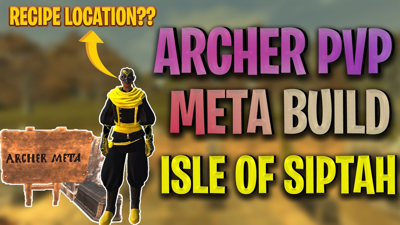 New Meta For Archer PvP In Isle Of Siptah Attributes , Gear , buffs/Food & Weapon Conan