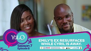 YOLO SEASON 7 - EPISODE 8 - EMILY'S EX RESURFACES WHILE CYRIL IS AWAY