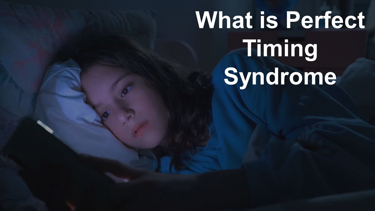 What is Perfect Timing Syndrome - YouTube