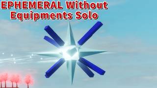 [Star Glitcher Revitalized] EPHEMERAL Without Equipment Solo (No Eralf) (No Archon)