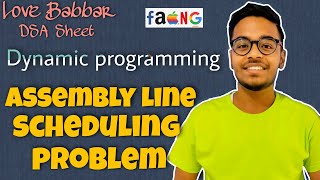 Assembly Line Scheduling Problem | Dp | Love Babbar DSA Sheet | Amazon 🔥 | GFG | DP Solution