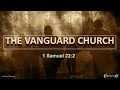 &quot;The Vanguard Church&quot; 3/14/21 Sunday Morning Service