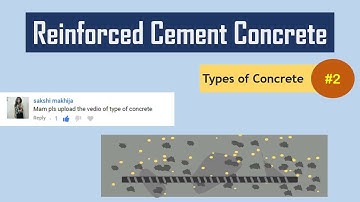What is Reinforced Cement Concrete? || Types of Concrete #2
