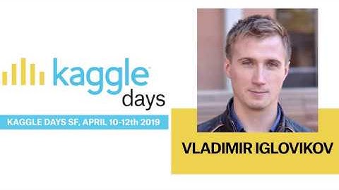 Deep Learning skills for Product Development | by Vladimir Iglovikov | Kaggle Days San Francisco