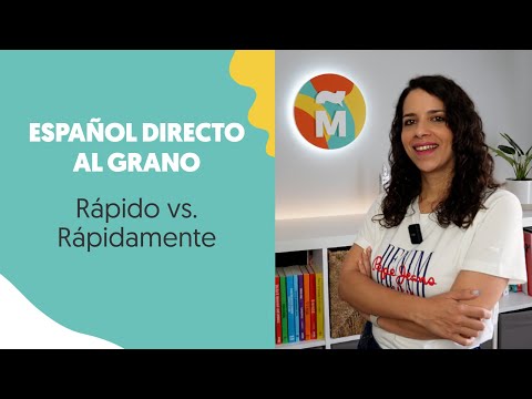 Rápido vs. Rápidamente: Cómo usarlos CORRECTAMENTE - Aprender español | Español directo al grano