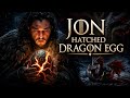 What If JON SNOW Hatched A Dragon Egg In The Crypts Of Winterfell?