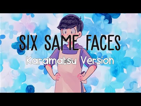 Six Same Faces Karamatsu Version Youtube