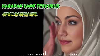 Download Lagu HARAPAN YANG TERKUBUR ~ OLEH ANGIE BANKZAONE ~ BANKZAONE THE BAND 2025 MP3 Download Lagu HARAPAN YANG TERKUBUR ~ OLEH ANGIE BANKZAONE ~ BANKZAONE THE BAND 2025 MP3