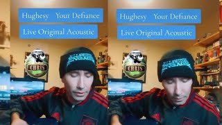 Hughesy - Your Defiance - Live Acoustic Original