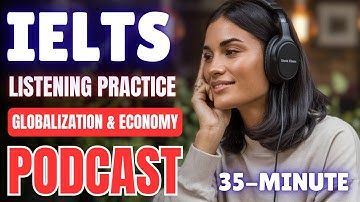 Globalization & Economy 🧠 || IELTS Listening Practice for High Band Score