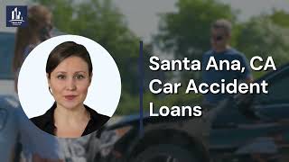 Santa Ana CA, Car Accident Loans