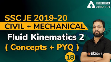 Fluid Kinematics - 2 | Concepts + Previous Year Questions (Lec-18) | Civil + Mechanical | SSC JE