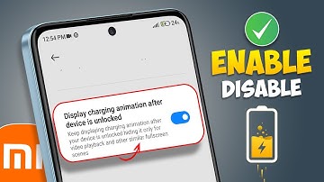 How to Enable or Disable Display Charging Animation After Device is Unlocked on Xiaomi Phones