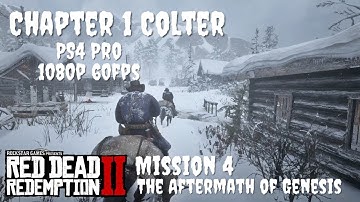 Red Dead Redemption 2: Walkthrough Chapter 1- Colter, Mission 4- The Aftermath of Genesis