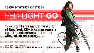 Red Light Go - OFFICIAL! Bike Messenger Alley Cat Racing Documentary