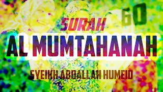 SURAH AL MUMTAHANAH - ABDALLAH HUMEID - FULL CHAPTER