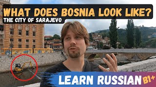 Learn Russian - Is Bosnia and Herzegovina Worth Visiting?