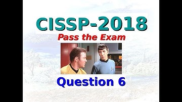 CISSP Practice Question with Spock & Kirk: Episode 6: Security Assessment and Testing