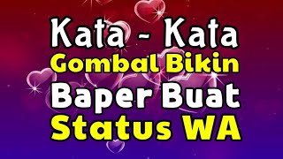 KATA KATA GOMBAL BIKIN BAPER BUAT STATUS WA