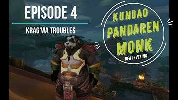 Pandaren monk leveling in World of Warcraft (Battle for Azeroth) - Episode 4 Krag