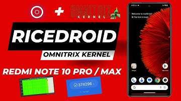 RICEDROID WITH OMNITRIX KERNEL FOR REDMI NOTE 10 PRO / PRO MAX