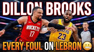 Every Foul Dillon Brooks Committed On Lebron