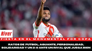 Fiesta en el Monumental por Copa Libertadores, ratos de  fútbol, aguante, personalidad y solidaridad