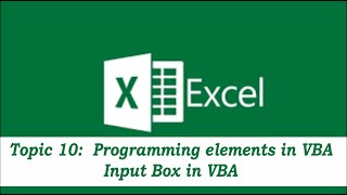 Topic 10: Input Box in VBA | Programming elements in VBA - Part 1 of 2 | Advanced Excel