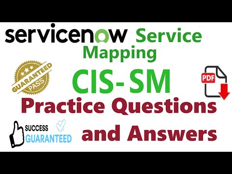 Part#2: ServiceNow (CIS-SM) :ServiceNow Service Mapping - Practice Questions and Answers