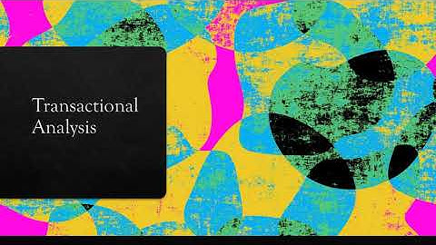 Transactional Analysis: The Four Life Positions