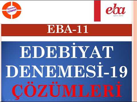 Edebiyat Deneme Sınavı - 19 / EBA - 11 Çözümleri