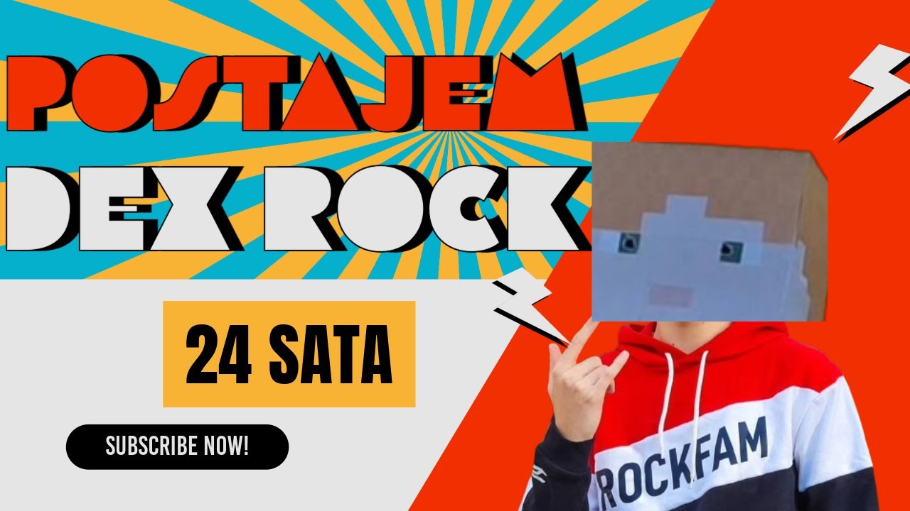 POSTAJEM DEX ROCK NA 24 SATA - YouTube