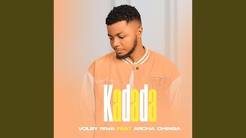 Kadada (feat. Volsy riwa & Archa Chinga)