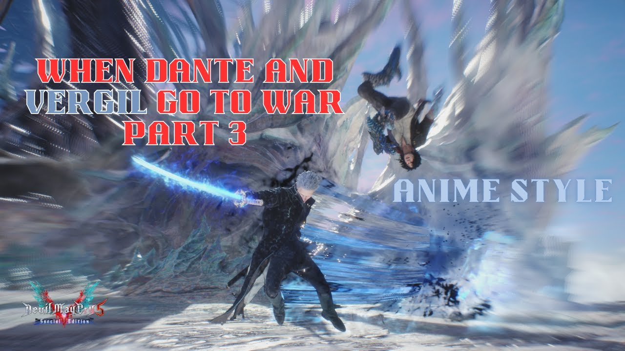 Dante vs Vergil Part 3 | EPIC Anime Style Combo Mad Action | DMC 5 Special Edition